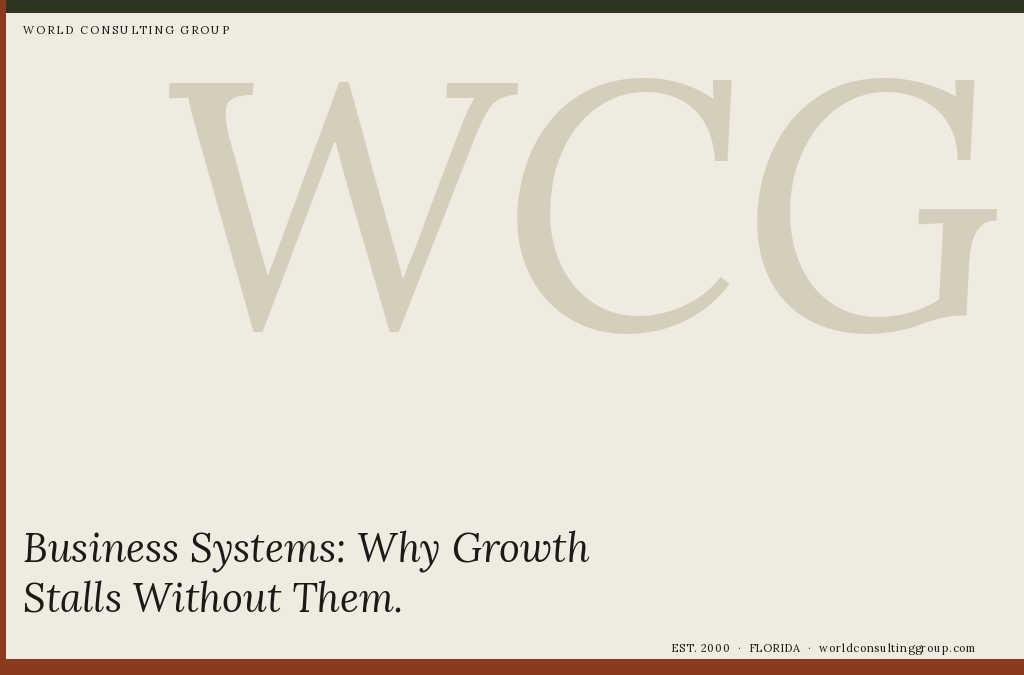 Business Systems: Why Growth Stalls Without Them