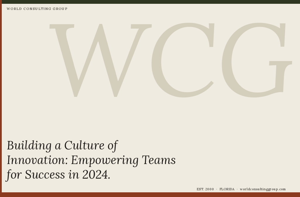 Building a Culture of Innovation: Empowering Teams for Success in 2024