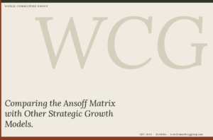 Comparing the Ansoff Matrix with Other Strategic Growth Models