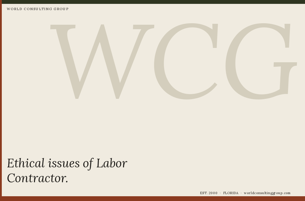 Ethical issues of Labor Contractor
