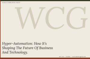 Hyper-Automation: How It’s Shaping The Future Of Business And Technology