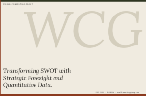 Transforming SWOT with Strategic Foresight and Quantitative Data