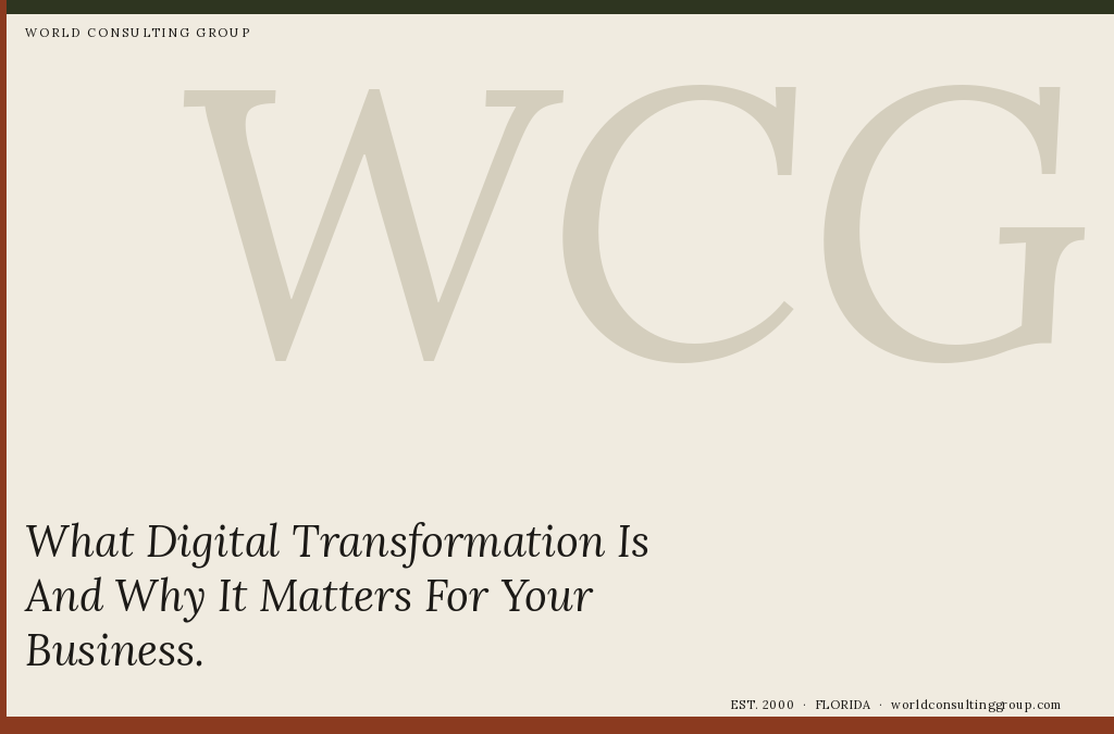 What Digital Transformation Is And Why It Matters For Your Business