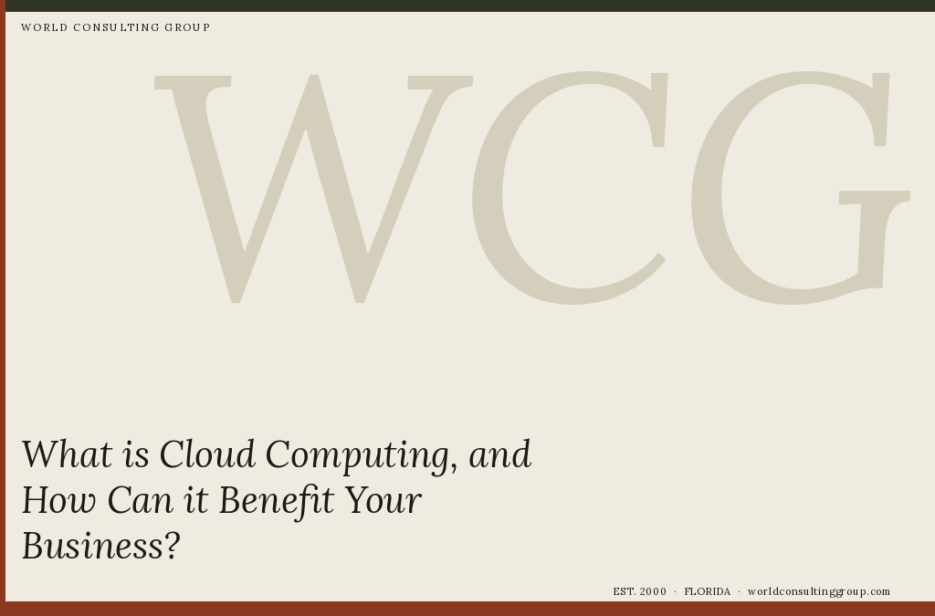 What is Cloud Computing, and How Can it Benefit Your Business?
