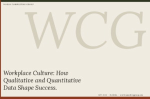 Workplace Culture: How Qualitative and Quantitative Data Shape Success